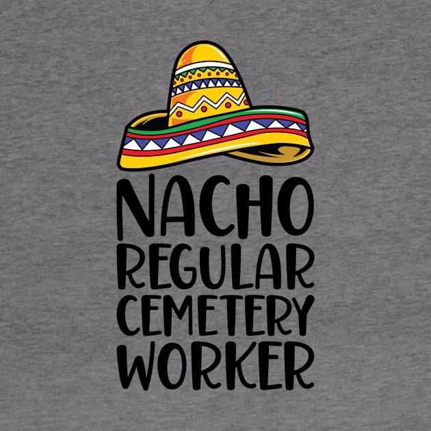 Nacho Regular Cemetery Worker by Saimarts